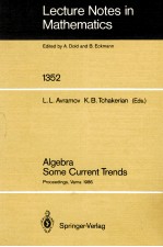 <em>LECTURE</em> <em>NOTES</em> <em>IN</em> <em>MATHEMATICS</em> 1352: ALGEBRA SOME CURRENT TREN<em>D</em>S