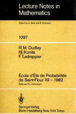 LECTURE NOTES <em>IN</em> M<em>A</em>THEM<em>A</em>TICS 1097: ECOLE D'ETE DE PROB<em>A</em>BILITES DE S<em>A</em><em>IN</em>T-FLOUR XII - 1982