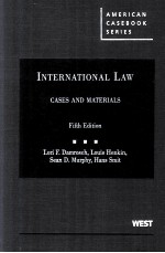 INTERNATI<em>ON</em>AL <em>LAW</em> CASES <em>AND</em> <em>MATERIALS</em>  FIFTH EDITI<em>ON</em>