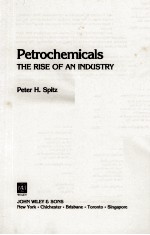 PETROCHEMICALS: <em>THE</em> RISE <em>OF</em> <em>AN</em> INDSTRY