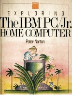 Exploring The <em>IBM</em> <em>PC</em>/Jr. Home Computer