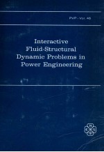 INTERACTIVE FLUID-STRUCTURAL DYNAMIC PROBLEMS IN POWER <em>ENGINEERING</em>