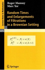 RANDOM TIMES AND ENLARGEMENTS <em>OF</em> FILTRATIONS <em>IN</em> A BROWNIAN SETT<em>IN</em>G