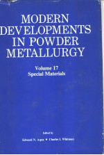 MODERN DEVELOPMENTS IN POWDER MET<em>A</em>LLURGY  Volume 17  Speci<em>a</em>l M<em>a</em>teri<em>a</em>ls