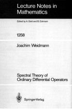 LECTURE NOTES <em>IN</em> MATHEMATICS 1258: SPECTRAL THEORY <em>OF</em> ORD<em>IN</em>ARY DIFFERENTIAL OPERATORS