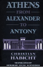 ATHENS <em>FROM</em> ALEXANDER <em>TO</em> AN<em>TO</em>NY