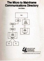 The <em>Micro</em> to Mainframe Communications Directory 2nd <em>Edition</em> August 1985