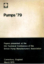 PUMPS'79 PAPERS PRESENTED AT THE SIXTH TECHNICAL CONFERENCE <em>OF</em> THE BRITISH PUMP MANUFACTURERS' ASSOC
