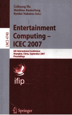 Lecture Notes in Computer Science 4740 Entertainment Computing-ICEC <em>2007</em> 6th International Conferenc