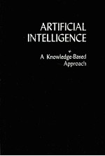 <em>ARTIFICIAL</em> <em>INTELLIGENCE</em> A KNOWLEDGE-BASED APPROACH