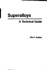 SUPERALLOYS A TECHNICAL GUI<em>D</em>E
