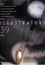 THE <em>SOCIETY</em> ILLUSTRATORS 39TH ANNUAL <em>OF</em> AMERICAN ILLUSTRATION ILLUSTRATORS 39