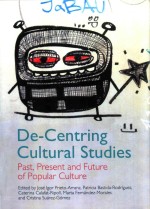 De-Centring Cultural <em>Studies</em>:Past