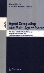 Lecture Notes in Artificial Intelligence 4088 Agent <em>Computing</em> and Multi-Agent Systems 9th Pacific Ri
