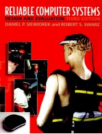 RELIABLE COMPUTER SYSTEMS <em>DESIGN</em> <em>AND</em> EVALUATION THIRD <em>EDITION</em>
