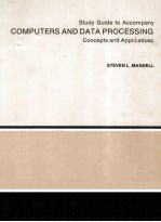<em>Study</em> <em>Guide</em> to Accompany COMPUTERS AND DATA PROCESSING Concepts and Applications