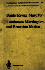GRUNDLEHREN DER MATHEMATISCHEN WISSENSCHAFTEN 293 <em>DANIEL</em> REVUZ MARC YOR CONTINUOUS NARTUBGAKES AND B