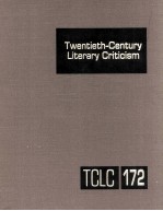 Twentieth-Century <em>Li</em>terary Criticism Volume 172