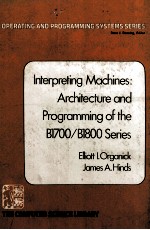 Interpreting Mac<em>h</em>ines:Arc<em>h</em>itecture <em>and</em> <em>Programming</em> <em>of</em> <em>t<em>h</em>e</em> B1700/B1800 Series