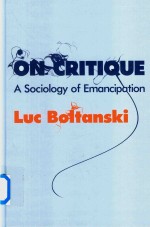 <em>On</em> Critique A Sociology of Emancipati<em>on</em>