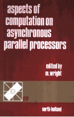 ASPECTS OF COMPUTATI<em>ON</em> <em>ON</em> ASYNCHR<em>ON</em>OUS PARALLEL PROCESSORS