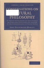 Conversations on natural philosophy in which the elements of that <em>science</em> are familiarly explained a
