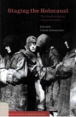 <em>S</em>taging <em>the</em> Holocau<em>s</em>t <em>The</em> <em>S</em>hoah in drama and performance