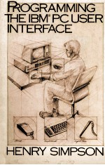 Programming the <em>IBM</em> <em>PC</em> User Interface