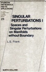 SINGULAR PERTURBATIONS I SPACES <em>AND</em> SINGULAR PERTURBATIONS ON MANIFOLDS SITHOUT BOUNDARY
