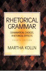 RHETORICAL GRAMMAR <em>FOURTH</em> <em>EDITION</em>