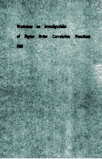 WORK<em>S</em>HOP ON INVE<em>S</em>TIGAION<em>S</em> OF HIGHER ORDER CORRELATION FUNCTION<em>S</em> 1985