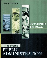 <em>IN</em>TRODUC<em>IN</em>G <em>PUBLIC</em> ADM<em>IN</em>ISTRATION FOURTH EDITION