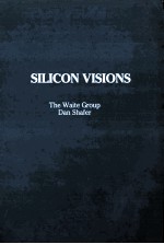 SILICON <em>VISIONS</em> The Future of Microcomputer Technology