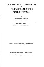 THE PHYSICAL CHEMISTRY <em>OF</em> ELECTROLYTIC <em>SOLUTIONS</em> HARNED OWEN