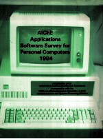 AIChE Applications <em>Software</em> Survey <em>for</em> Personal Computers 1984