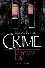 CRIME <em>AND</em> EVERYDAY LIFE <em>SECOND</em> <em>EDITION</em>