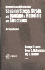 NONTRADITIONAL METHODS OF SENSING STREE，STAIN，AND DAMAGE IN MATERIALS AND STRU<em>C</em>TURES  SEDNOD VOLUME