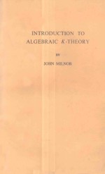 <em>INTRODUCTION</em> <em>TO</em> ALGEBRAIC K-THEORY