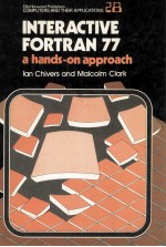 <em>INTERACTIVE</em> FORTRAN 77 A Hands-On Approach