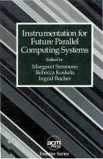 Instrumentation for Future Parallel <em>Computing</em> Systems