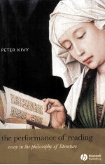 The Performance <em>of</em> Read<em>in</em>g An Essay <em>in</em> the Philosophy <em>of</em> Literature