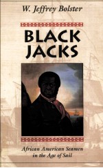 BLACK JACKS:AFRICAN AMERICAN SEAMEN <em>IN</em> THE <em>AGE</em> <em>OF</em> SAIL