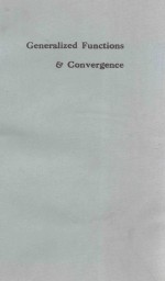 GENERALIZED FUNCTION<em>S</em> AND CONVERGENCE