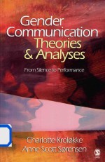 Gender <em>Communication</em> Theories & Analyses   From Slience <em>to</em> Performance
