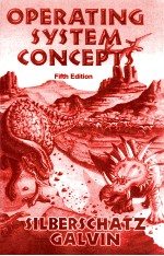Operating System Concepts <em>Fifth</em> <em>Edition</em>