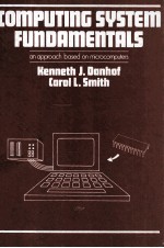 COMPUTING SYSTEM FUNDAMENTALS An Approach <em>Based</em> <em>on</em> Microcomputers