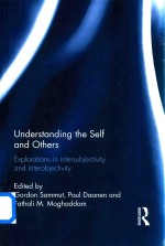 Understanding <em>the</em> Self and O<em>the</em>rs Explorations in Intersubjectivity and Interobjuectivity