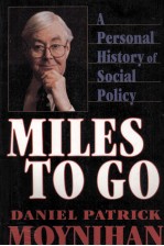 MILES <em>TO</em> GO:<em>A</em> PERSON<em>A</em>L HIS<em>TO</em>RY <em>OF</em> SOCI<em>A</em>L POLICY