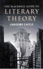 The Blackwell <em>Guide</em> <em>to</em> Literary Theory
