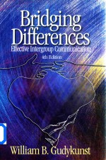 Bridging Differences <em>Effective</em> Intergroup <em>Communication</em>  4th Edition